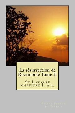 portada La resurrection de Rocambole Tome II: St Lazarre chapitre I a L (in French)
