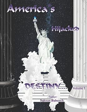 portada America's Hijacked Destiny Volume i (en Inglés)