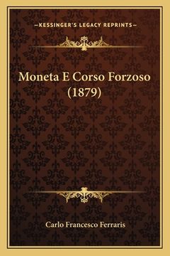 portada Moneta E Corso Forzoso (1879) (en Francés)