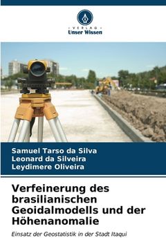 portada Verfeinerung des brasilianischen Geoidalmodells und der Höhenanomalie (en Alemán)