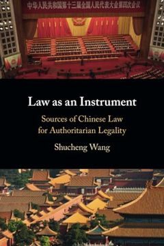 portada Law as an Instrument: Sources of Chinese law for Authoritarian Legality (Elements in Bioethics and Neuroethics) (en Inglés)