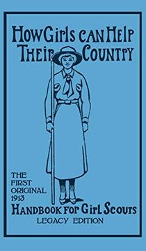 portada How Girls can Help Their Country: The First Original 1913 Handbook for Girl Scouts (The Library of American Outdoors Classics) (en Inglés)