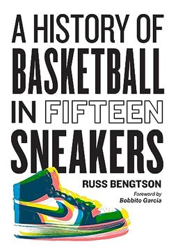 portada A History of Basketball in Fifteen Sneakers (en Inglés)