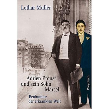 portada Adrien Proust und Sein Sohn Marcel: Beobachter der Erkrankten Welt (Allgemeines Programm - Sachbuch)