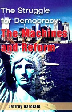 portada the struggle for democracy: the machines and reform