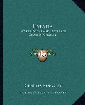 portada hypatia: novels, poems and letters of charles kingsley (en Inglés)