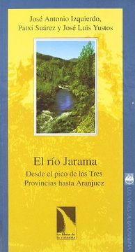 portada El Río Jarama: Desde el Pico de las Tres Provincias Hasta Aranjuez (in Spanish)