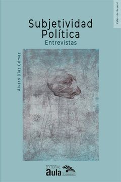portada Subjetividad política: entrevistas para su abordaje teórico y metodológico