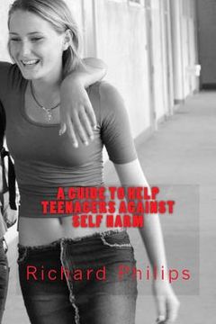 portada A Guide to Help Teenagers Against Self Harm (in English)