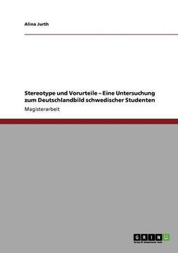 portada Stereotype und Vorurteile - Eine Untersuchung zum Deutschlandbild schwedischer Studenten (German Edition)