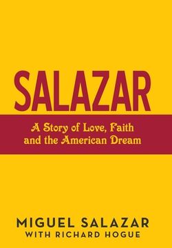 portada Salazar: A Story of Love, Faith and the American Dream (en Inglés)