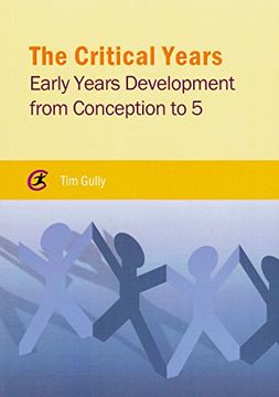 portada The Critical Years: Early Years Development from Conception to 5