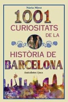portada 1001 Curiositats de la Història de Barcelona: Anècdotes i Jocs