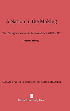 portada A Nation in the Making (Harvard Studies in American-East Asian Relations) (en Inglés)
