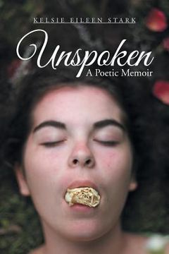portada Unspoken: A Poetic Memoir (en Inglés)
