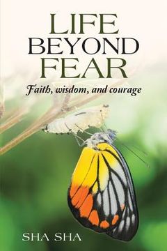 portada Life Beyond Fear: Faith, wisdom, and courage
