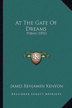 portada at the gate of dreams: poems (1892) (en Inglés)