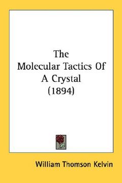 portada the molecular tactics of a crystal (1894) (en Inglés)
