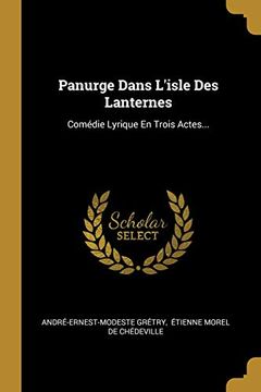 portada Panurge Dans L'isle des Lanternes: Comédie Lyrique en Trois Actes.