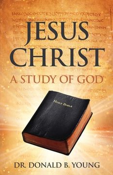 portada Jesus Christ: A Study of God (en Inglés)