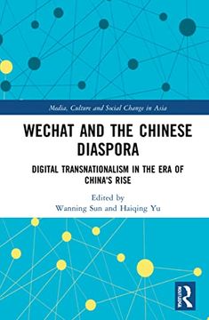 portada Wechat and the Chinese Diaspora (Media, Culture and Social Change in Asia) (en Inglés)