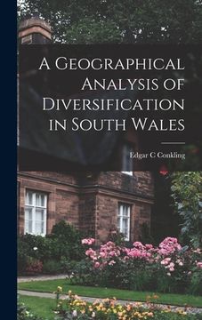 portada A Geographical Analysis of Diversification in South Wales (en Inglés)