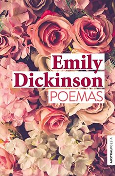 Libro Poemas Austral Poesia Emily Dickinson Isbn 9788490666487 Comprar En Buscalibre