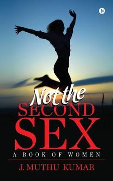 portada Not the Second Sex: A book of Women (in English)