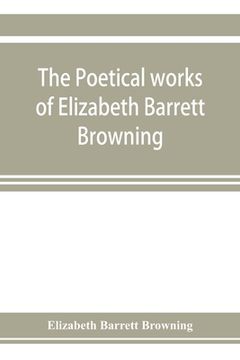 portada The poetical works of Elizabeth Barrett Browning (en Inglés)