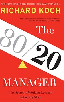 The 80/20 Manager: The Secret to Working Less and Achieving More (en Inglés)