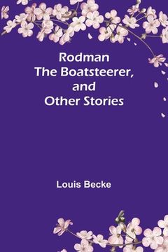 portada Rodman the Boatsteerer, and Other Stories (en Inglés)