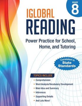 portada iGlobal Reading, Grade 8: Power Practice for School, Home, and Tutoring (en Inglés)