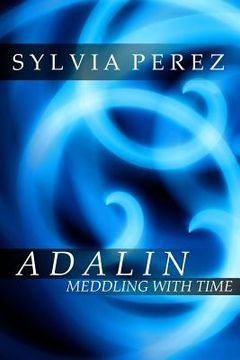 portada Adalin Meddling with Time (en Inglés)
