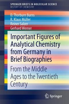 portada Important Figures of Analytical Chemistry from Germany in Brief Biographies: From the Middle Ages to the Twentieth Century (en Inglés)