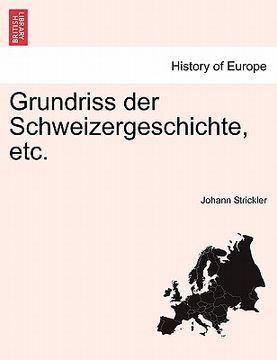 portada Grundriss der Schweizergeschichte, etc. (en Alemán)