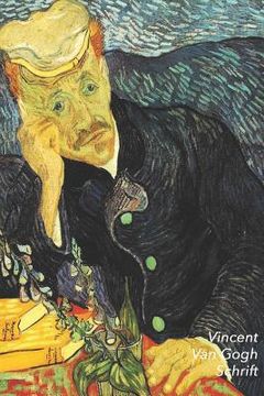 portada Vincent van Gogh Schrift: Portret van Dr. Gachet Artistiek Dagboek voor Aantekeningen Stijlvol Notitieboek Ideaal Voor School, Studie, Recepten