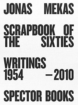 portada Jonas Mekas: Scrapbook of the Sixties: Writings 1958-2010 (in English)