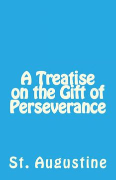 portada A Treatise on the Gift of Perseverance (en Inglés)