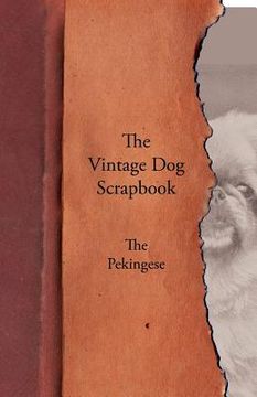 portada the vintage dog scrapbook - the pekingese (en Inglés)