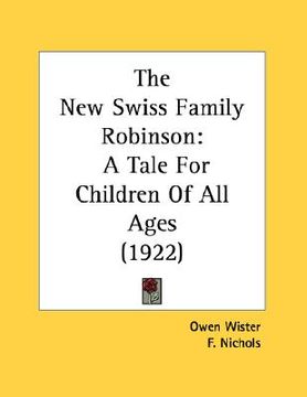 portada the new swiss family robinson: a tale for children of all ages (1922) (en Inglés)
