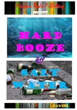 portada Hard Booze & Salt Water: Life on the Harbor (en Inglés)