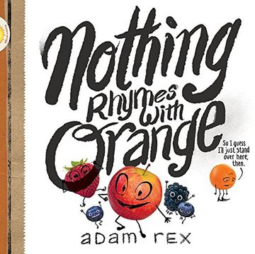 portada Nothing Rhymes with Orange: (Cute Children's Books, Preschool Rhyming Books, Children's Humor Books, Books about Friendship)