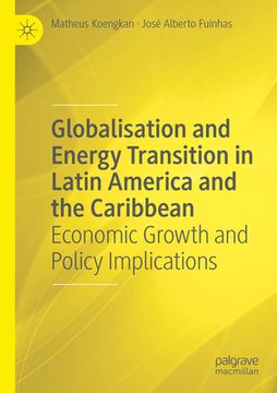 portada Globalisation and Energy Transition in Latin America and the Caribbean: Economic Growth and Policy Implications (en Inglés)