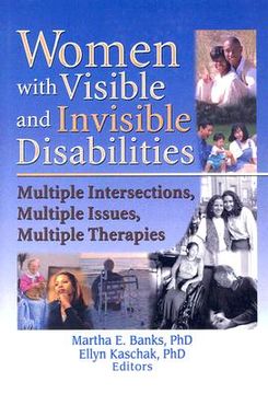 portada women with visible and invisible disabilities: multiple intersections, multiple issues, multiple therapies (en Inglés)
