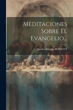 portada Meditaciones Sobre el Evangelio. (in Spanish)