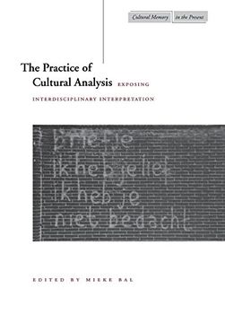 portada The Practice of Cultural Analysis: Exposing Interdisciplinary Interpretation (Cultural Memory in the Present) 