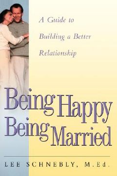 portada being happy being married: a guide to building a better relationship (in English)