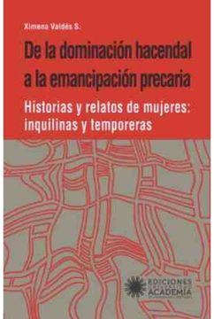 portada De La Dominación Hacendal A La Emancipación Precaria (in Spanish)