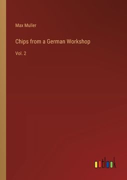 portada Chips from a German Workshop: Vol. 2 (en Inglés)