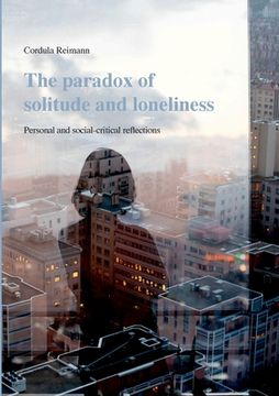 portada The paradox of solitude and loneliness: Personal and social-critical reflections 